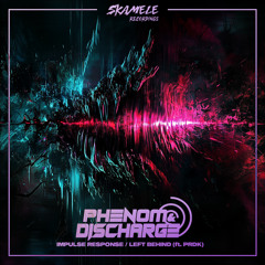 Phenom & Discharge - Impulse Response