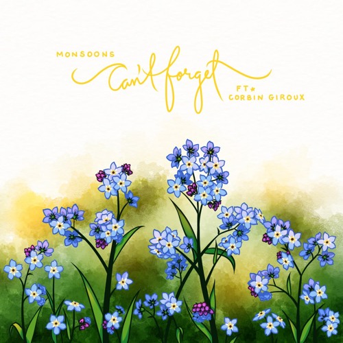 monsoons - can't forget (ft. Corbin Giroux)
