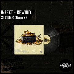 INFEKT - REWIND (STRIDER REMIX) [Free DL]