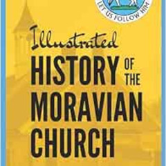[Free] EPUB 🖋️ Illustrated History of the Moravian Church by J.E. Hutton,Hosanna Fel