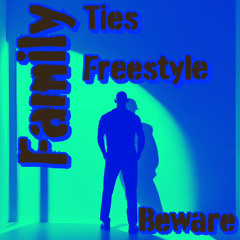 FAMILY TIES Freestyle