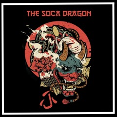 THE SOCA DRAGON (PT 1)
