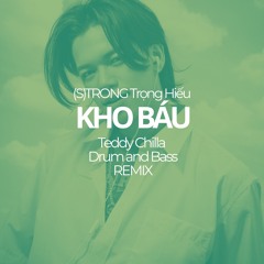 (S)Trong Trọng Hiếu - Kho Báu (Teddy Chilla remix)