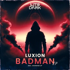 LUXION - BADMAN (OUT NOW)