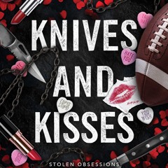 ❤ PDF Read Online ❤ Knives and Kisses: A Stolen Obsessions Valentine's