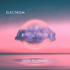 DRF049 Electrom - Trust Me (Original Mix): Free Download