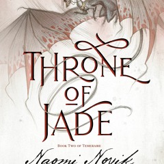 READ ⚡️ DOWNLOAD Throne of Jade Book Two of the Temeraire