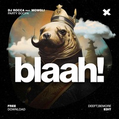 DJ Rocca Feat.Mowgli - Party Boopa (Deeft, BeMore Edit)
