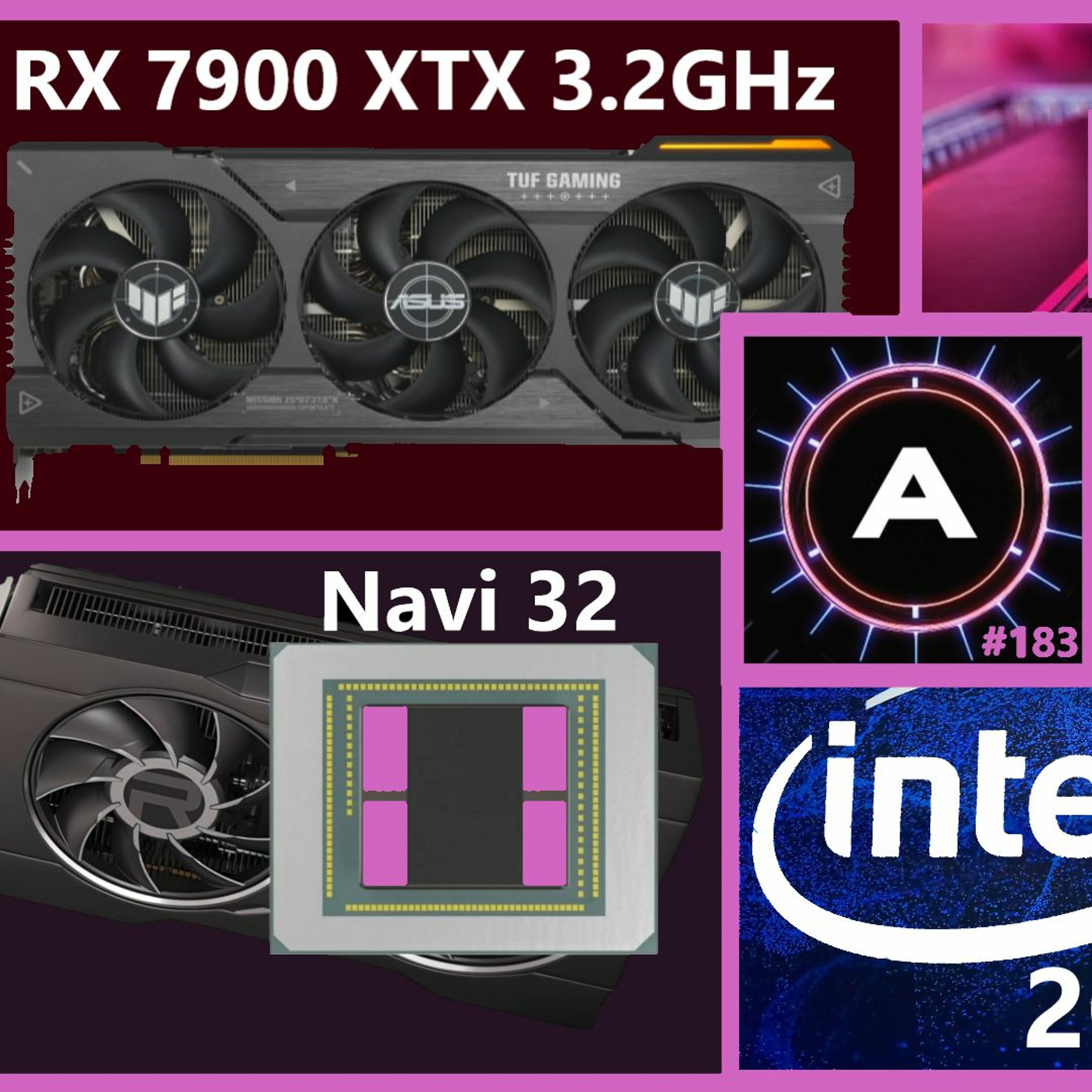 cover of episode 183. RX 7900 XTX 3.2GHz GHz, Navi 32, RDNA 3+, RTX 4070 Ti, Intel 2023 | AdoredTV
