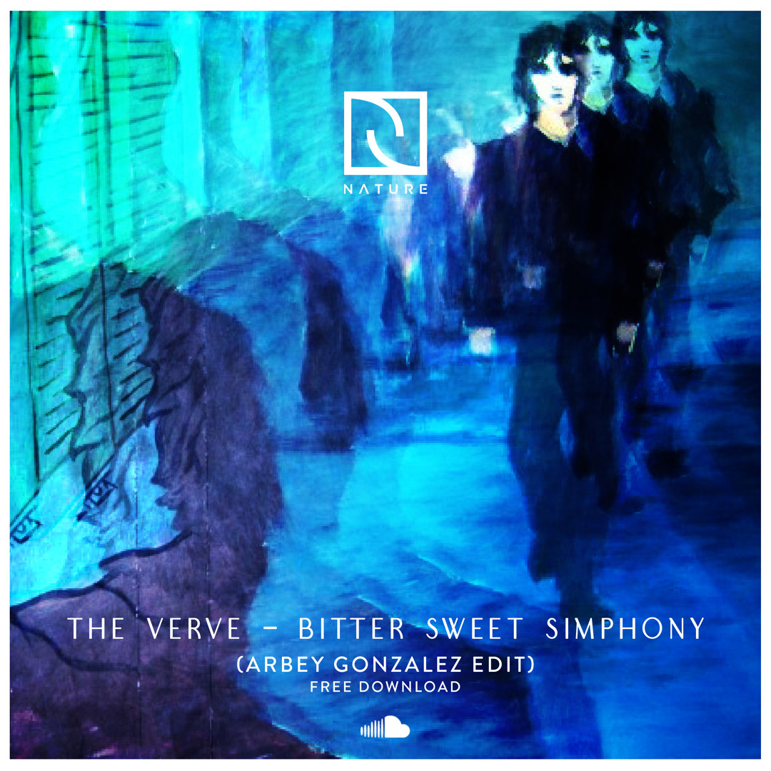 Stream The Verve - Bitter Sweet Symphony (Arbey Gonzalez Edit