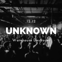 UNKNOWN - WAREHOUSE DESTROYER - 12.12