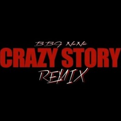 Crazy Story Remix
