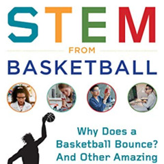 DOWNLOAD KINDLE 📪 Learning STEM from Basketball: Why Does a Basketball Bounce? And O