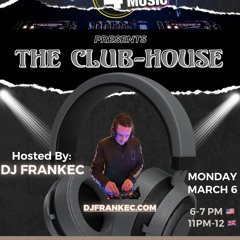 The Club - House By DJ FrankEC On 4TheMusic (3-6-23)
