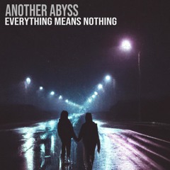 Everything Means Nothing