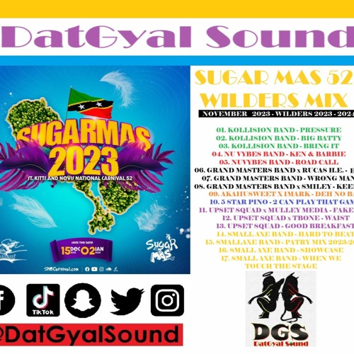 DatGyal Sound - ST. KITTS SUGAR MAS 52 WILDERS MIX - November 2023