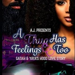 eBooks DOWNLOAD A Thug Has Feelings Too Gatah & Yaya's Hood Love Story