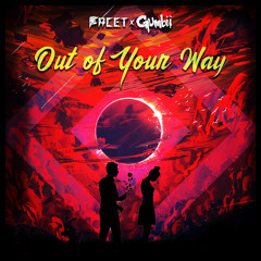 FACET x Gumbii - Out Of Your Way