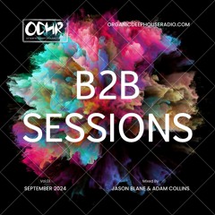 ADAM COLLINS AND JASON BLANE B2B | RESIDENT MIX  | 27 SEPTEMBER 2024 | ODH RADIO |