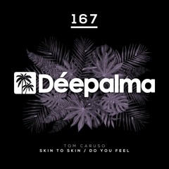 Premiere: Tom Caruso - Do You Feel [Déepalma Records]