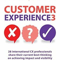 [Access] PDF 📪 Customer Experience 3 by  Naeem Arif &  Andrew Priestley [EPUB KINDLE