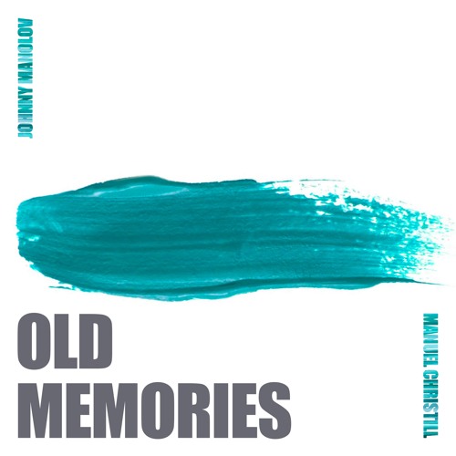 Old Memories (with Manuel Christill)