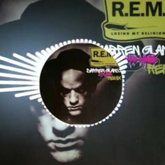 R.E.M - Losing My Religion(Darren Glancy Remix)