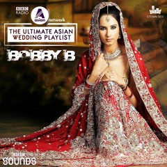 Bobby B (Gtown Desi) - BBC Asian Network Wedding Mix (July 2021)