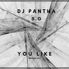 DJ Pantha Ft SG - You Like 2020' [RELEASE DATE TBA]