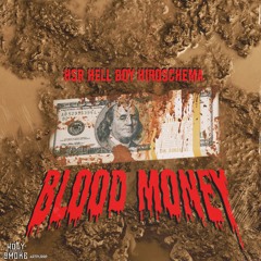 BLOOD MONEY ft Hiroschema
