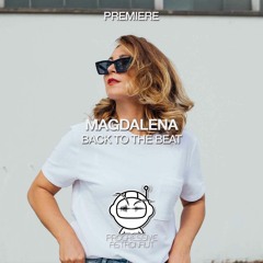 PREMIERE: Magdalena - Back To The Beat (Original Mix) [Warung]