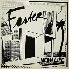 Foster - Neon Life (Lexx & Kejeblos Edit)