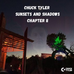 Chuck Tyler at Sunsets and Shadows Chapter II