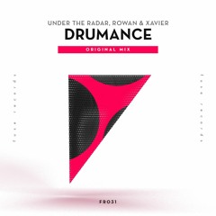 U.T.R., Rowan & Xavier - Drumance (Original Mix)