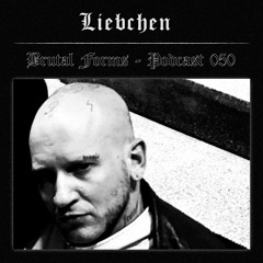 Podcast 050 - Liebchen x Brutal Forms