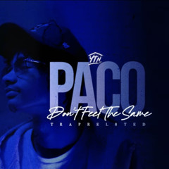YTN Paco - Don't Feel The Same