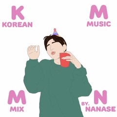 KOREAN MUSIC MIX BY. NANASE 4