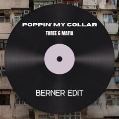 Poppin' My Collar (Berner Edit) - Three 6 Mafia
