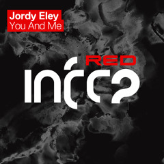 Jordy Eley - You & Me [InfraRed] OUT NOW!