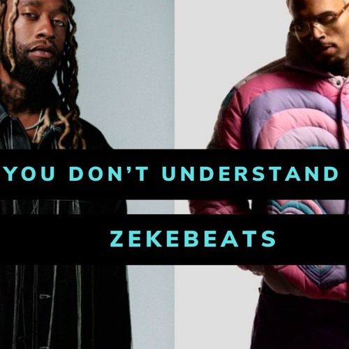 You Don't Understand | Ty Dolla Sign X Chris Brown Type Beat  95bpm C#min @ZekeBeats