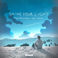 Planet Wave House, Kelo & Namté - Shine Your Light