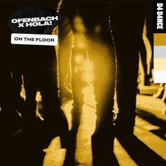 Ofenbach x HOLA! - On The Floor
