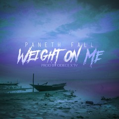 weight on me prod. by Odece x 5v