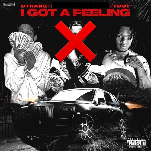 Dthang x T Dot - I Got A Feeling (without French Montana)