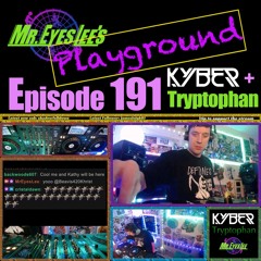 Playground Episode 191 w Kyber + Tryptophan - Feb 9, 2025
