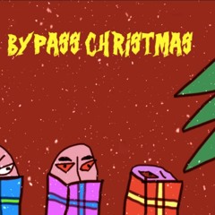 BYPASS CHRISTMAS MIXTAPE 2019 (Koza/Oorbit/Augustyn/Migekk/Ozzie)