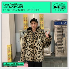 lost and found | MORT-MOI on Refuge Worldwide - 02 Dec 2022