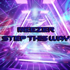Beezer - Step This Way (FREE DOWNLOAD)