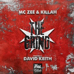 "The Grind" Killah & Zee produced by: David Keith