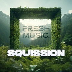 Fresh Music 001 08.02.24 (SQUISSION)